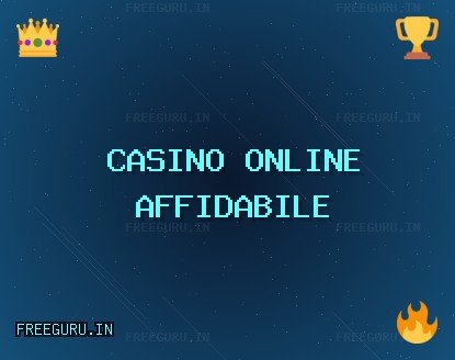 Siti Casino Affidabili | Ottobre 2025 | freeguru.in